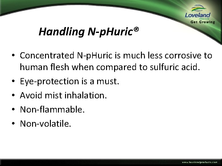 Handling N-p. Huric® • Concentrated N-p. Huric is much less corrosive to human flesh