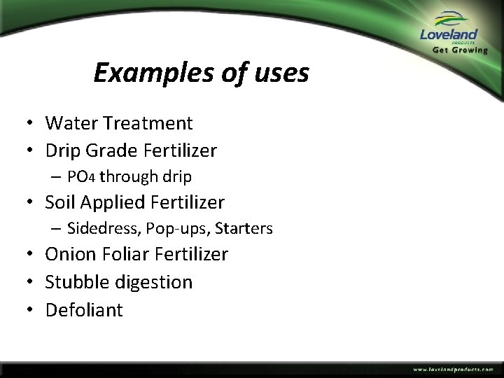 Examples of uses • Water Treatment • Drip Grade Fertilizer – PO 4 through