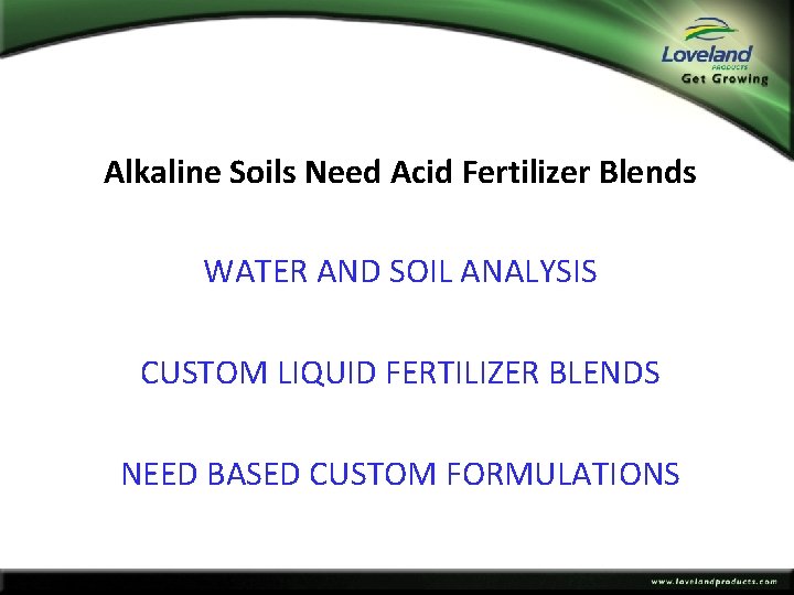 Alkaline Soils Need Acid Fertilizer Blends WATER AND SOIL ANALYSIS CUSTOM LIQUID FERTILIZER BLENDS