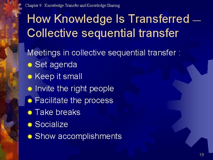 Chapter 9: Knowledge Transfer and Knowledge Sharing How Knowledge Is Transferred — Collective sequential