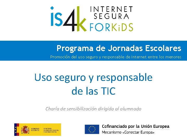 Programa de Jornadas Escolares Promoción del uso seguro y responsable de Internet entre los