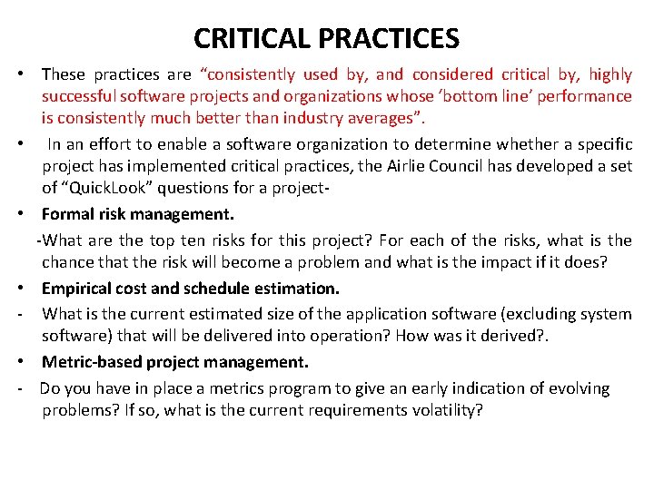 CRITICAL PRACTICES • These practices are “consistently used by, and considered critical by, highly