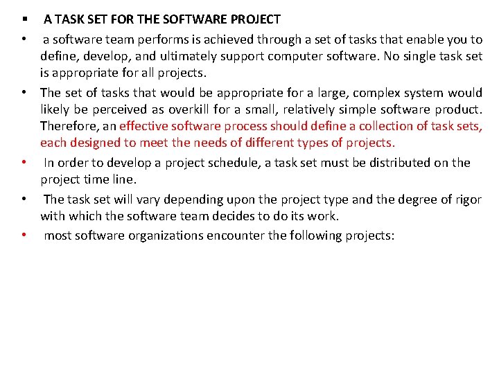 § • • • A TASK SET FOR THE SOFTWARE PROJECT a software team