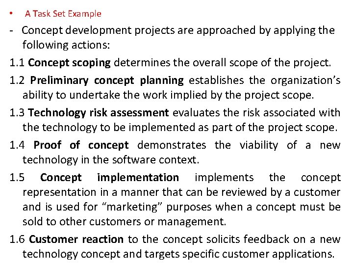  • A Task Set Example - Concept development projects are approached by applying