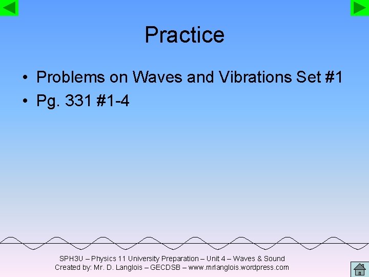 Practice • Problems on Waves and Vibrations Set #1 • Pg. 331 #1 -4