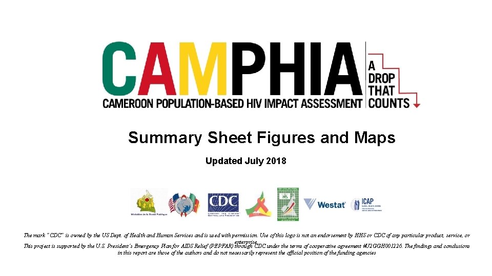 Summary Sheet Figures and Maps Updated July 2018 The mark “CDC” is owned by
