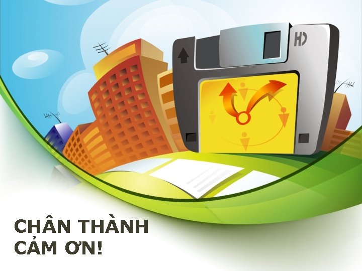 CH N THÀNH CẢM ƠN! 