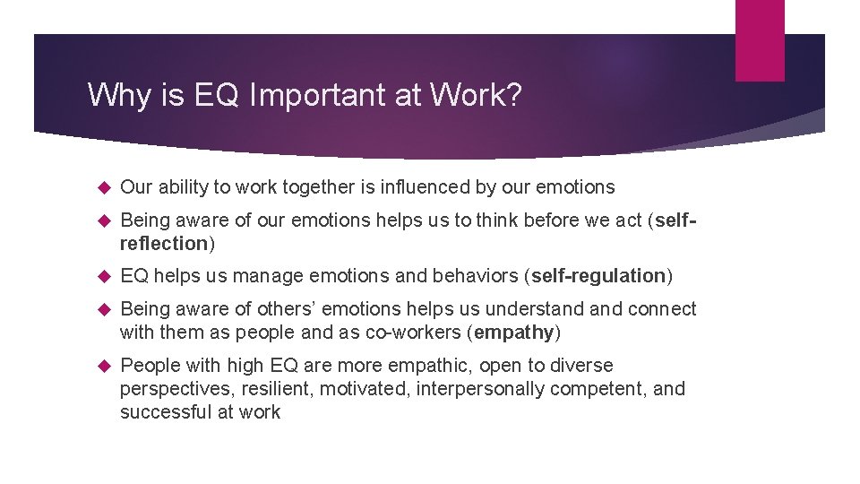 Why is EQ Important at Work? Our ability to work together is influenced by