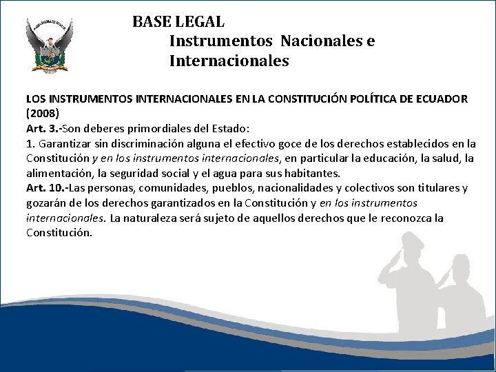 BASE LEGAL Instrumentos Nacionales e Internacionales LOS INSTRUMENTOS INTERNACIONALES EN LA CONSTITUCIÓN POLÍTICA DE