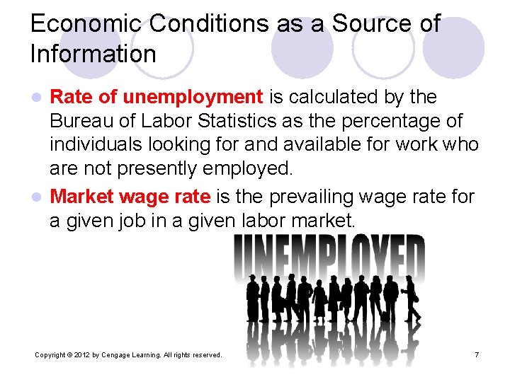 Economic Conditions as a Source of Information Rate of unemployment is calculated by the