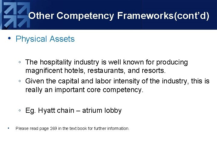 Other Competency Frameworks(cont’d) • Physical Assets ◦ The hospitality industry is well known for