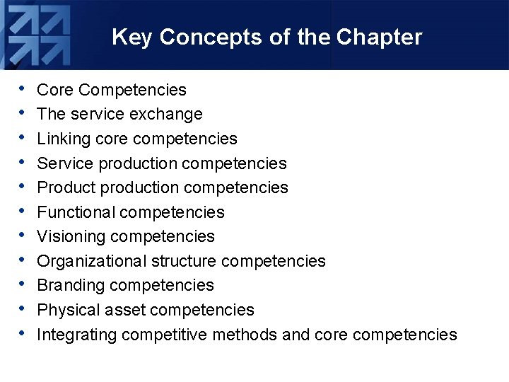 Key Concepts of the Chapter • • • Core Competencies The service exchange Linking
