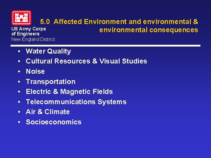 5. 0 Affected Environment and environmental & US Army Corps environmental consequences of Engineers 5. 0 Affected Environment and environmental & US Army Corps environmental consequences of Engineers