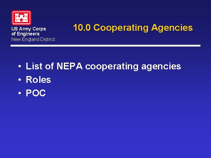 US Army Corps of Engineers New England District 10. 0 Cooperating Agencies • List US Army Corps of Engineers New England District 10. 0 Cooperating Agencies • List