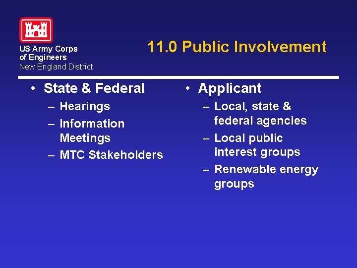 US Army Corps of Engineers New England District 11. 0 Public Involvement • State US Army Corps of Engineers New England District 11. 0 Public Involvement • State