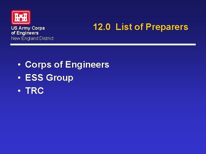 US Army Corps of Engineers New England District 12. 0 List of Preparers • US Army Corps of Engineers New England District 12. 0 List of Preparers •