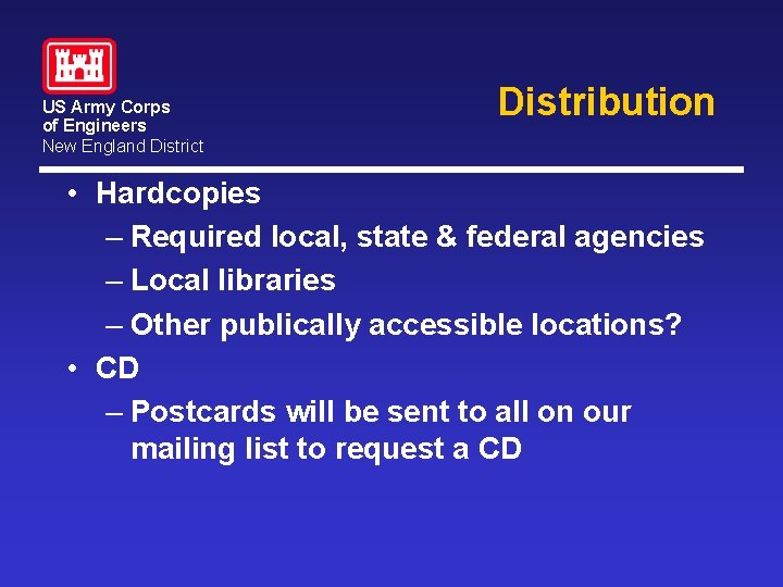US Army Corps of Engineers New England District Distribution • Hardcopies – Required local, US Army Corps of Engineers New England District Distribution • Hardcopies – Required local,