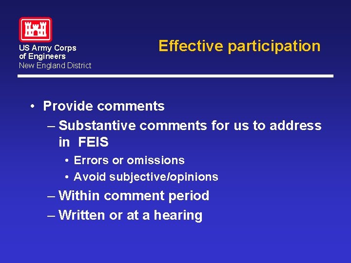 US Army Corps of Engineers New England District Effective participation • Provide comments – US Army Corps of Engineers New England District Effective participation • Provide comments –