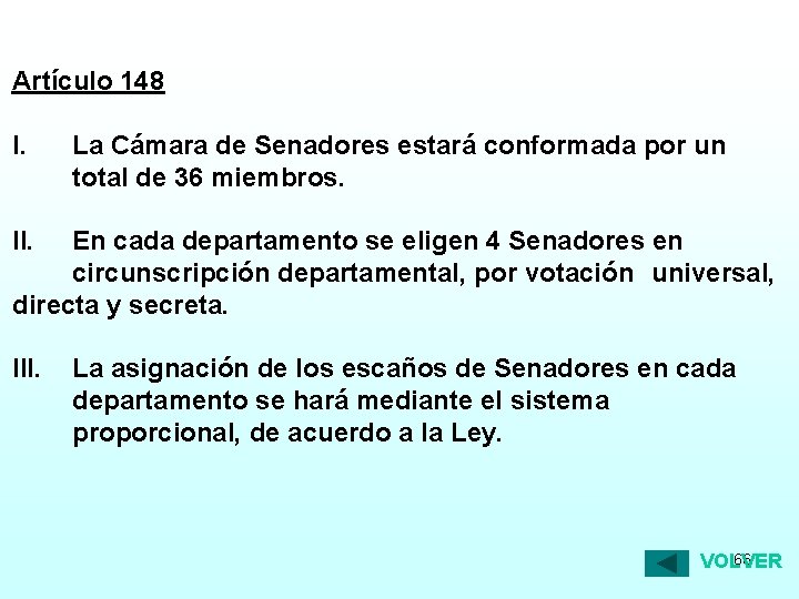 Artículo 148 I. La Cámara de Senadores estará conformada por un total de 36