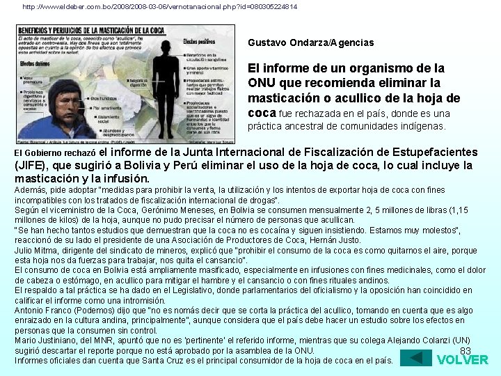 http: //www. eldeber. com. bo/2008 -03 -06/vernotanacional. php? id=080305224814 Gustavo Ondarza/Agencias El informe de