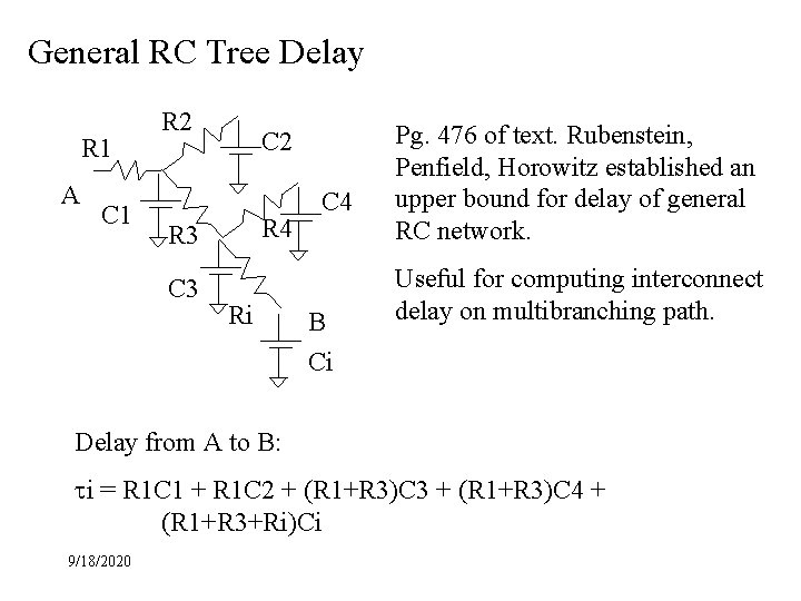 General RC Tree Delay R 1 A C 1 R 2 C 2 R