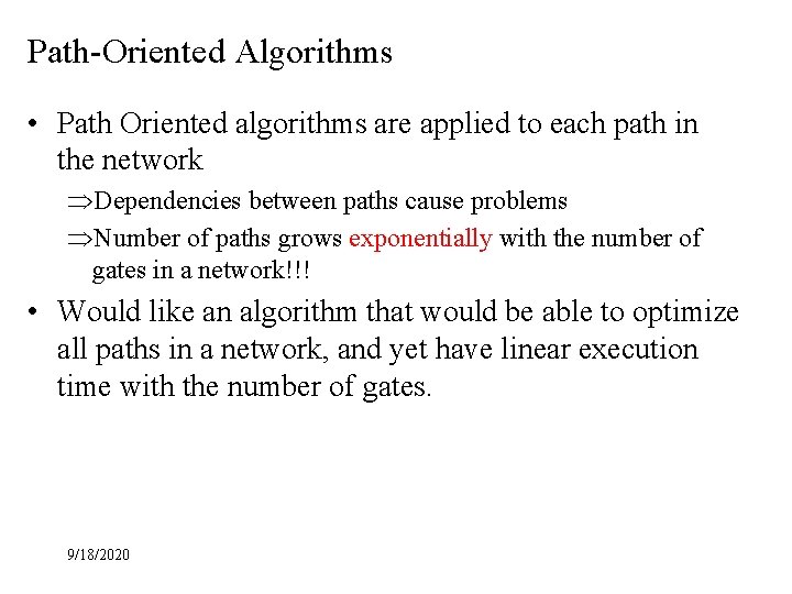 Path-Oriented Algorithms • Path Oriented algorithms are applied to each path in the network