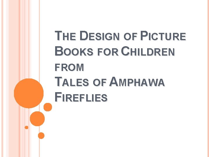 THE DESIGN OF PICTURE BOOKS FOR CHILDREN FROM TALES OF AMPHAWA FIREFLIES 
