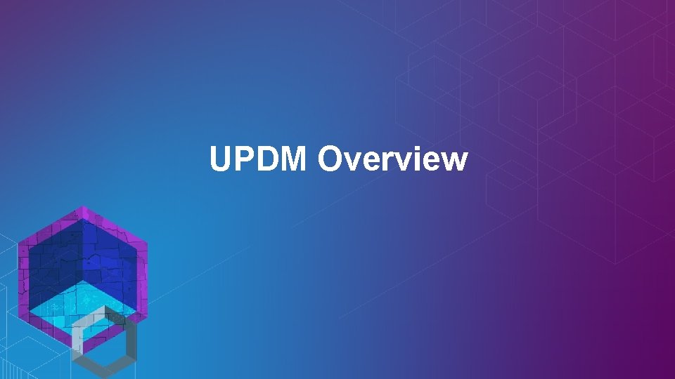 UPDM Overview 