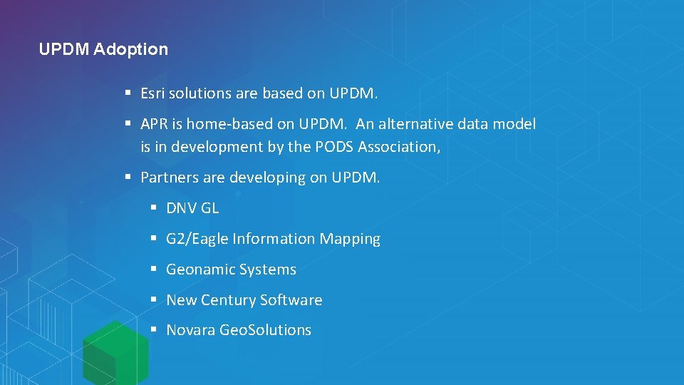 UPDM Adoption § Esri solutions are based on UPDM. § APR is home-based on