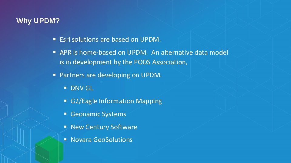 Why UPDM? § Esri solutions are based on UPDM. § APR is home-based on