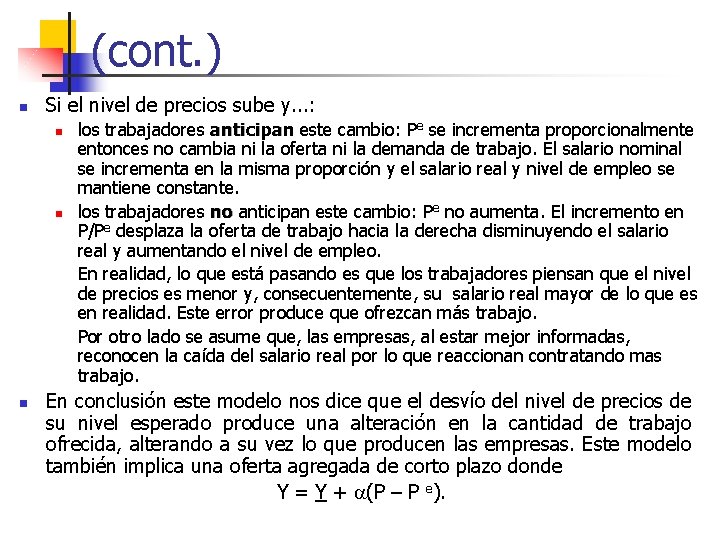 (cont. ) n Si el nivel de precios sube y. . . : n
