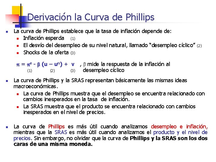 Derivación la Curva de Phillips n La curva de Phillips establece que la tasa