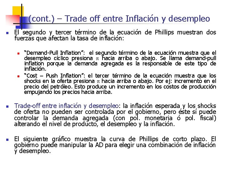 (cont. ) – Trade off entre Inflación y desempleo n El segundo y tercer