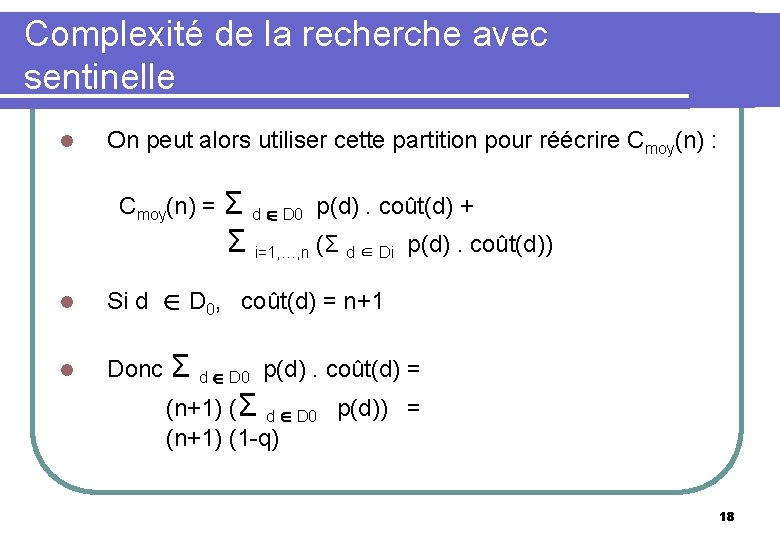 Complexité de la recherche avec sentinelle l On peut alors utiliser cette partition pour