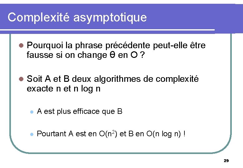 Complexité asymptotique l Pourquoi la phrase précédente peut-elle être fausse si on change θ