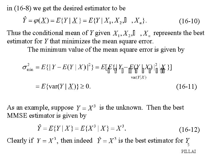in (16 -8) we get the desired estimator to be (16 -10) Thus the in (16 -8) we get the desired estimator to be (16 -10) Thus the