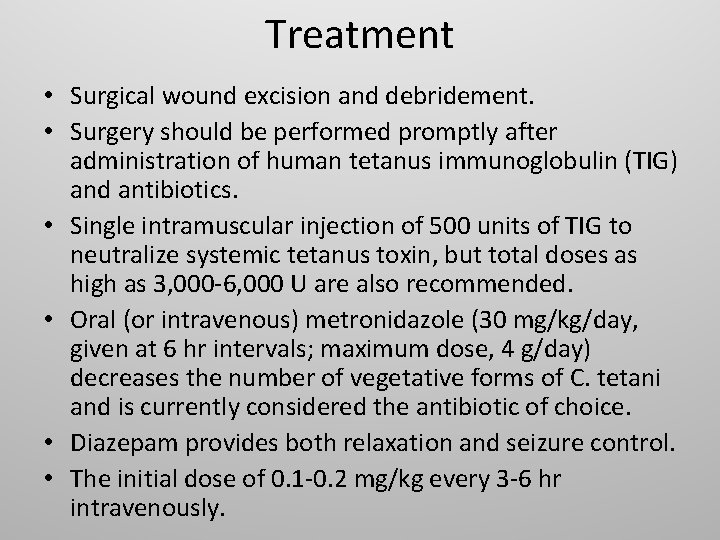 Treatment • Surgical wound excision and debridement. • Surgery should be performed promptly after