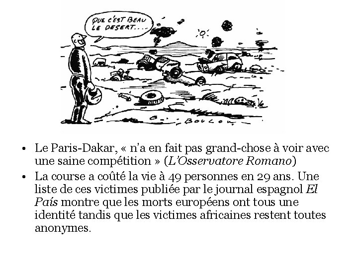  • Le Paris-Dakar, « n’a en fait pas grand-chose à voir avec une