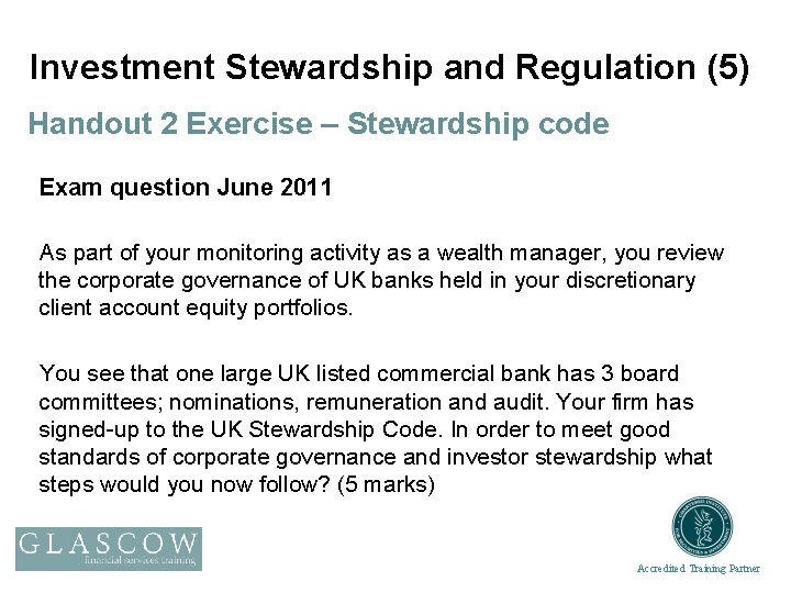 Investment Stewardship and Regulation (5) Handout 2 Exercise – Stewardship code Exam question June