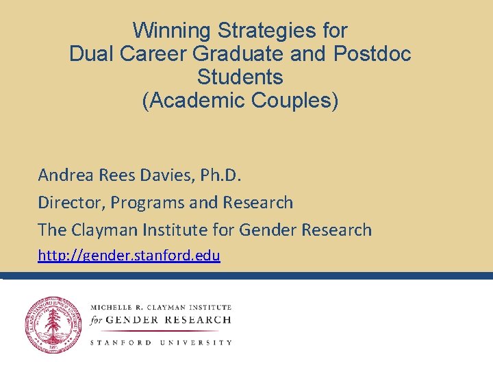 Winning Strategies for Dual Career Graduate and Postdoc Students (Academic Couples) Andrea Rees Davies, Winning Strategies for Dual Career Graduate and Postdoc Students (Academic Couples) Andrea Rees Davies,