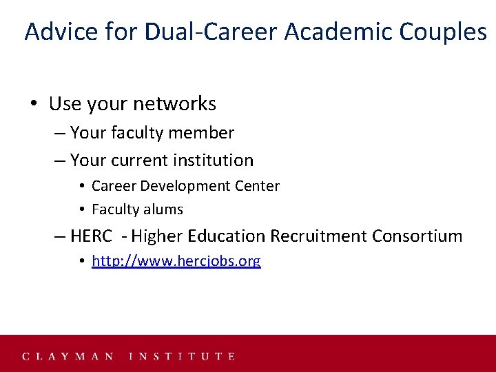 Advice for Dual-Career Academic Couples • Use your networks – Your faculty member – Advice for Dual-Career Academic Couples • Use your networks – Your faculty member –