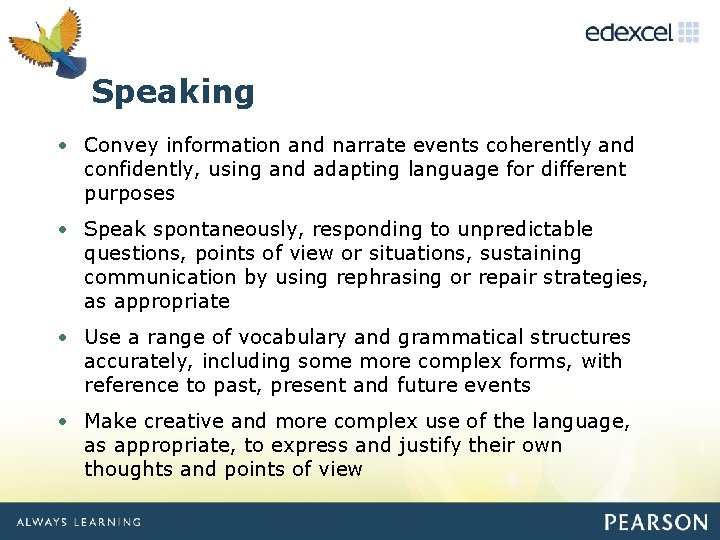 Click to edit Master title style Speaking • Convey information and narrate events coherently