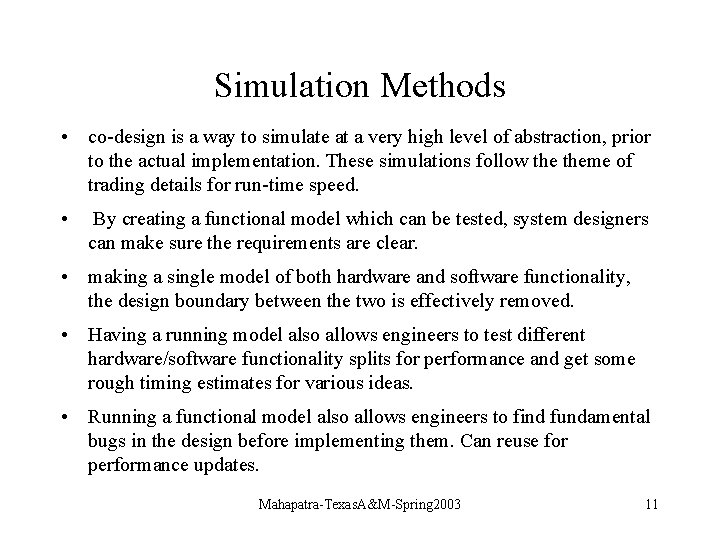 Simulation Methods • co-design is a way to simulate at a very high level