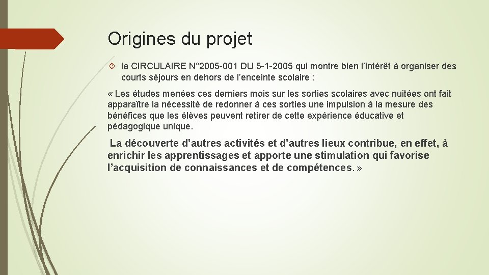 Origines du projet la CIRCULAIRE N° 2005 -001 DU 5 -1 -2005 qui montre