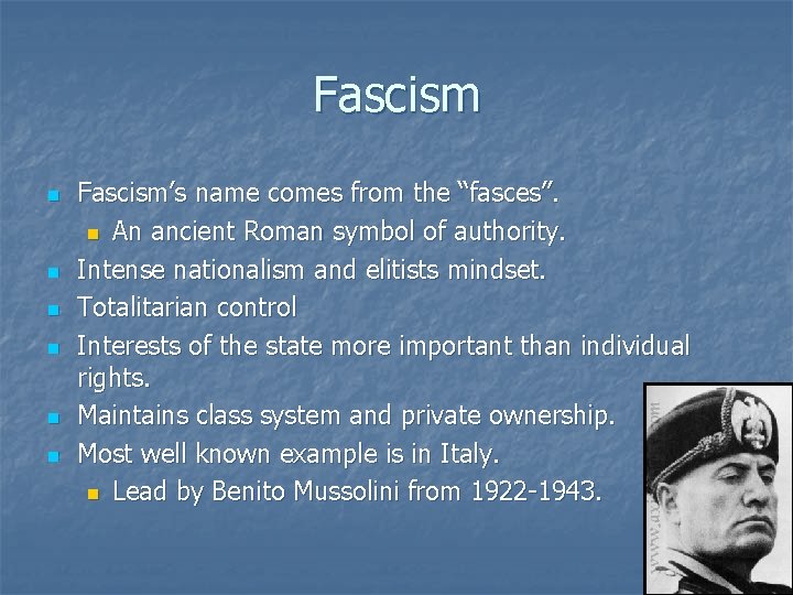 Fascism n n n Fascism’s name comes from the “fasces”. n An ancient Roman