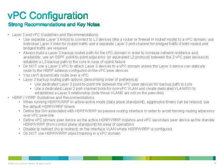  • Layer 3 and v. PC Guidelines and Recommendations • Use separate Layer