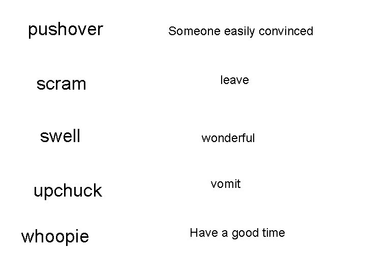 pushover scram swell upchuck whoopie Someone easily convinced leave wonderful vomit Have a good pushover scram swell upchuck whoopie Someone easily convinced leave wonderful vomit Have a good