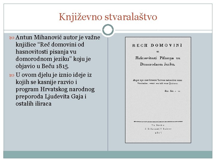 Književno stvaralaštvo Antun Mihanović autor je važne knjižice “Reč domovini od hasnovitosti pisanja vu