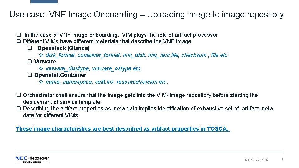 Use case: VNF Image Onboarding – Uploading image to image repository q In Use case: VNF Image Onboarding – Uploading image to image repository q In