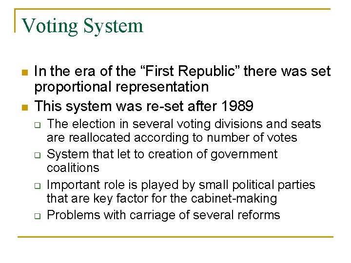 Voting System n n In the era of the “First Republic” there was set